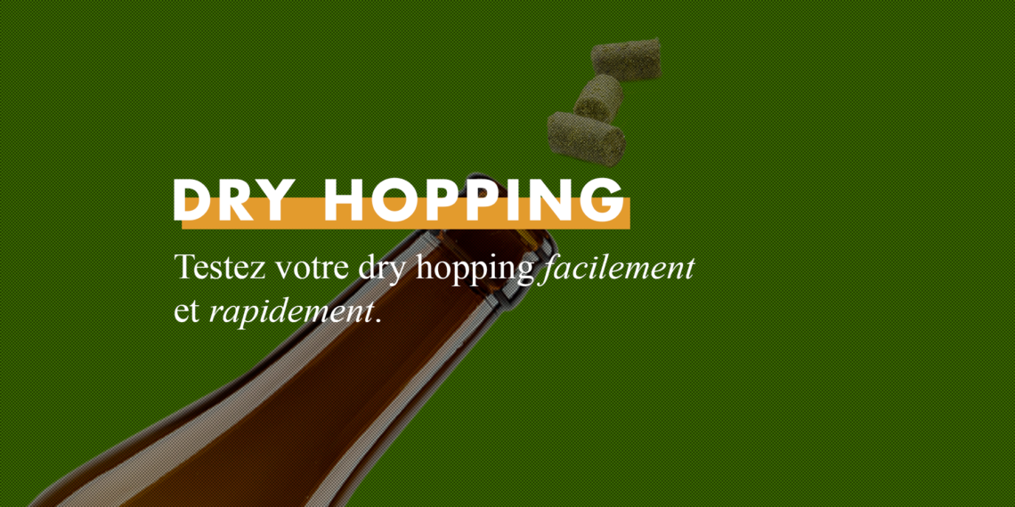 Testez votre Dry Hopping simplement